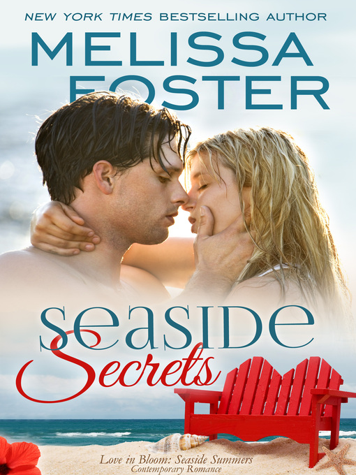 Title details for Seaside Secrets  (Love in Bloom by Melissa Foster - Available